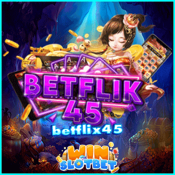 betflix45 เว็บคาสิโนออนไลน์ เว็บตรง สูตรฟรี | WINSLOTBET